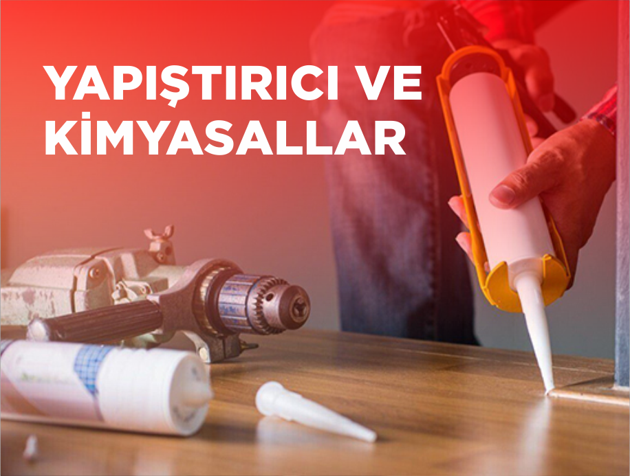 Yapıştırıcı ve Kimyasallar